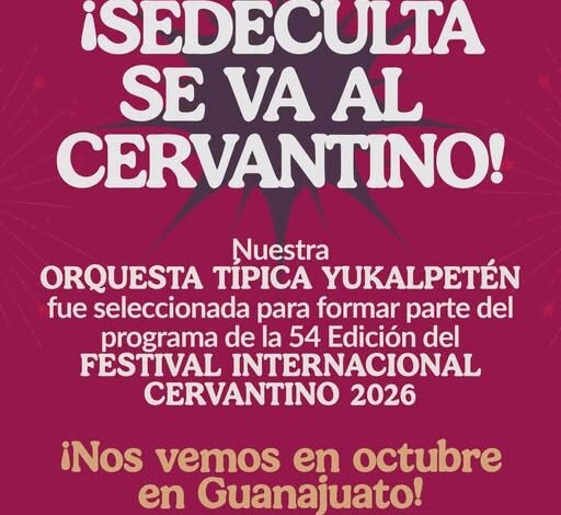 Yucatán sonará en el Cervantino 2026